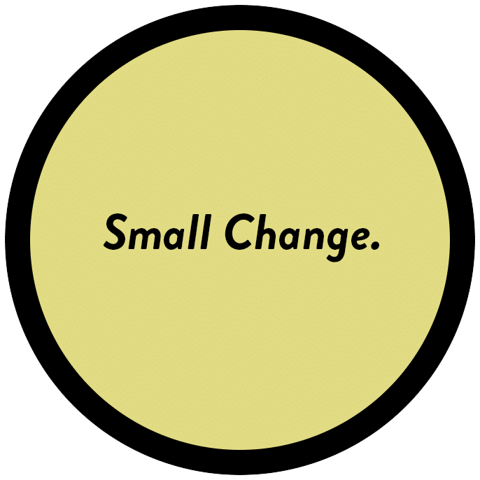 Small Change